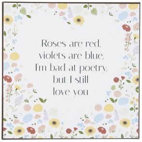  Ib Laursen - Metalskilt Roses are red, violets are blue 18x18 cm