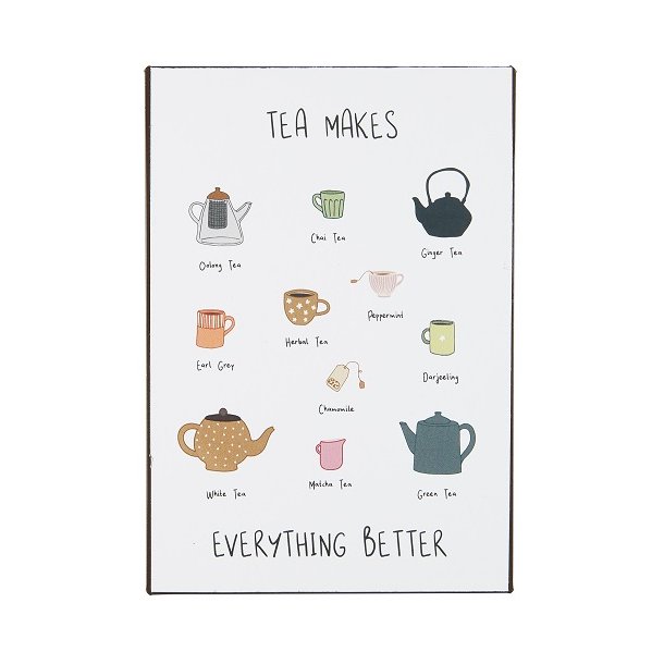 Ib Laursen - Metalskilt Tea makes everything better 20x14 cm