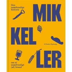 MIKKELLER � DEN US�DVANLIGE HISTORIE OM ET US�DVANLIGT (�L) BRAND - 256 sider