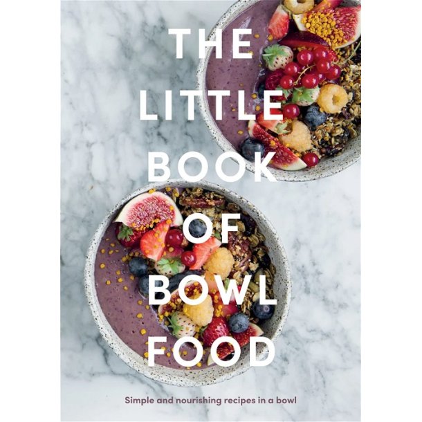 The Little Book Of Bowl food  112 sider